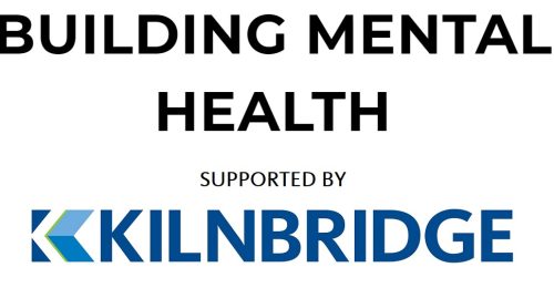 Building Mental Health supported by Kilnbridge - Charity & Community, Health and Safety